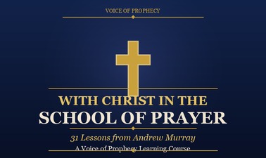 With Christ in the School of Prayer PRAYER